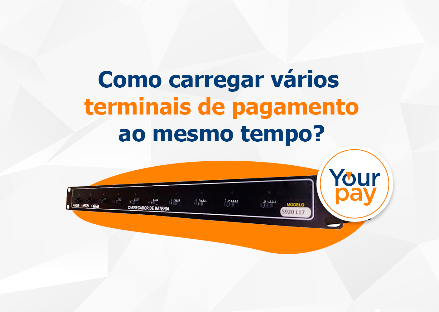 Yourpay - Como carregar terminais de pagamento - base carregadora